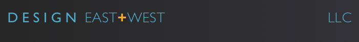 DESIGN EAST+WESt                                      llc                                    
